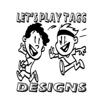 Let’s Play Tagg Designs