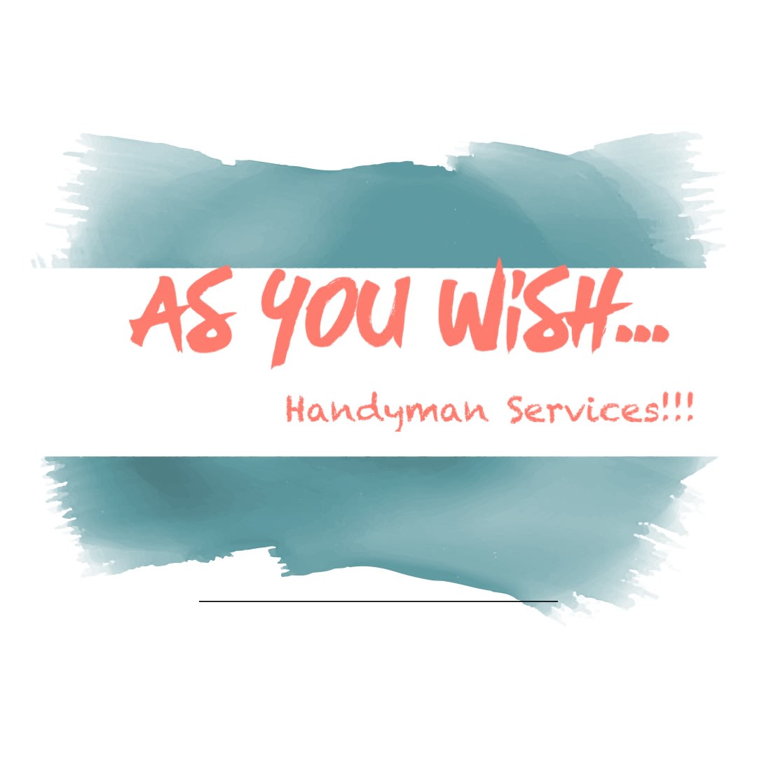 As You Wish.. Handyman Services