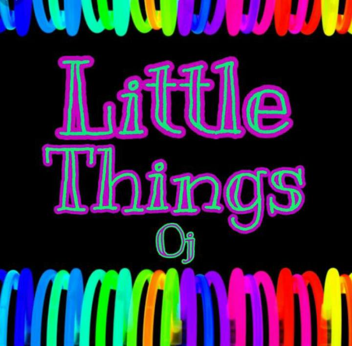 Little Things OJ