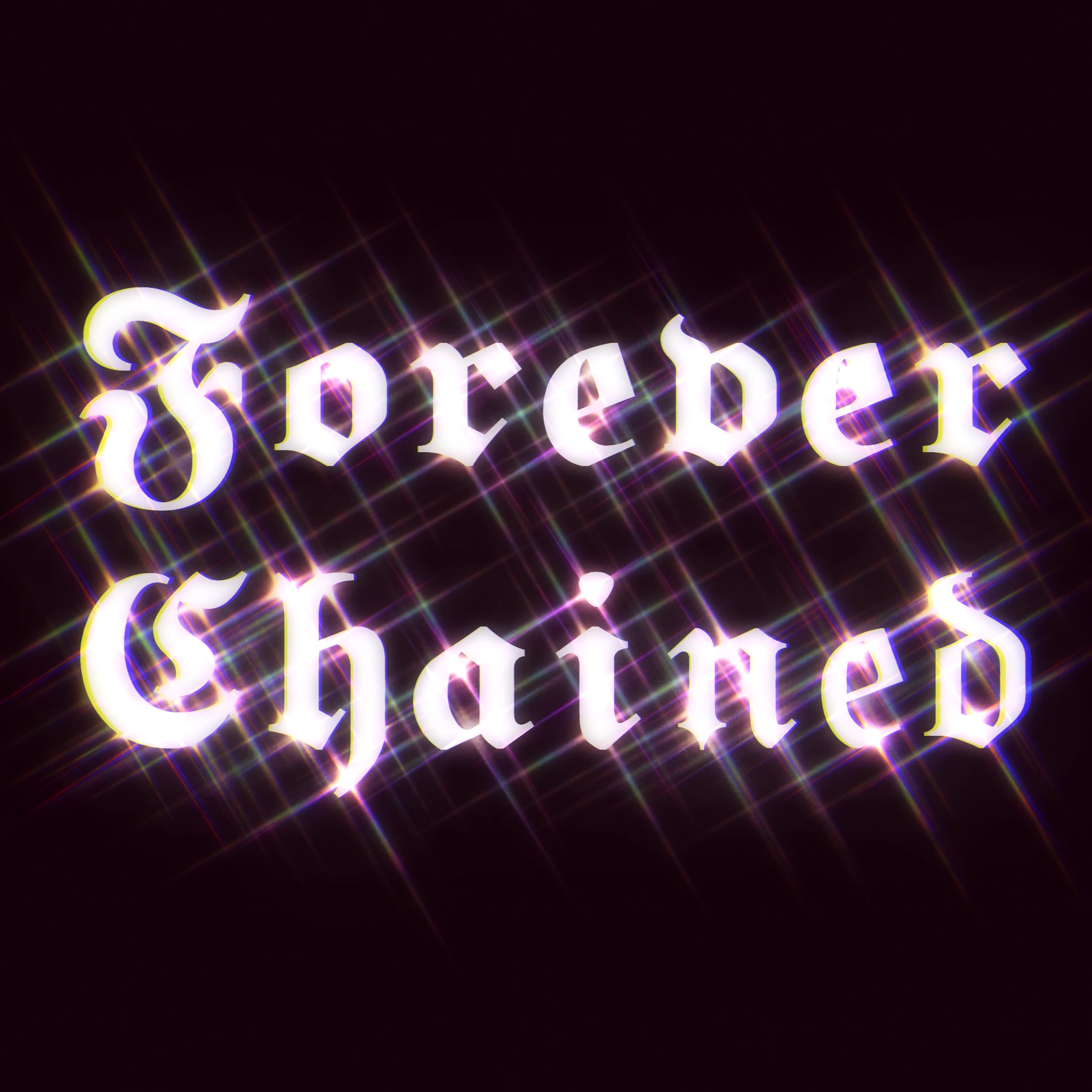 Forever Chained