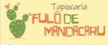 Tapiocaria Fulô de Mandacaru