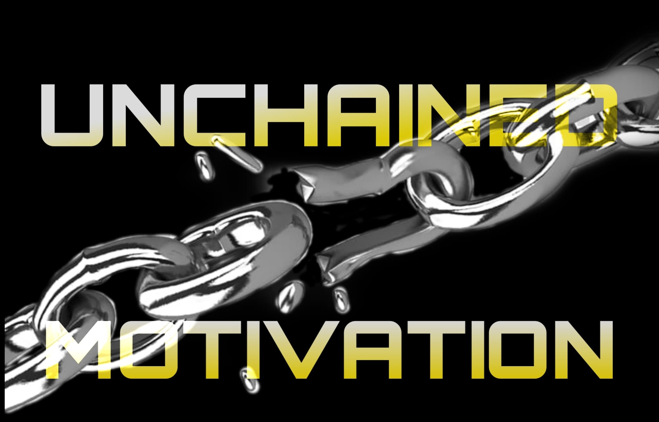 Unchained Motivation