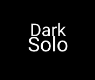 Dark Solo