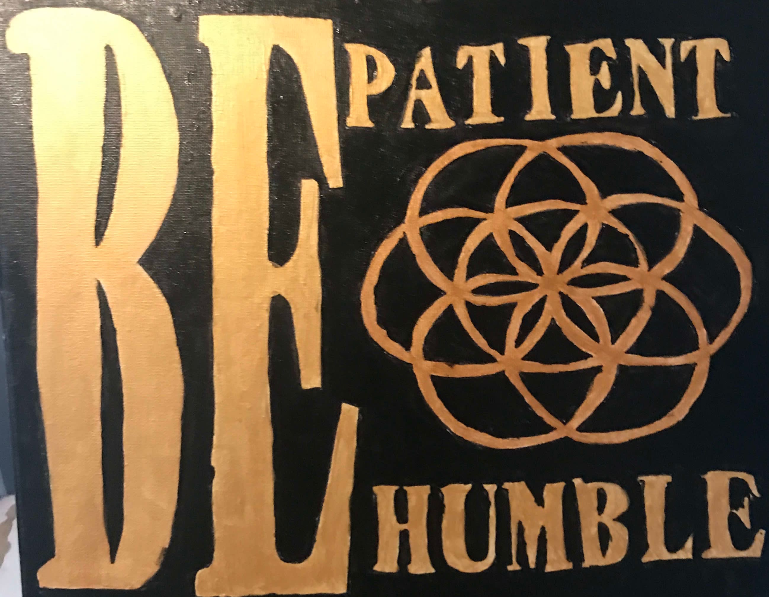 Be Patient Be Humble