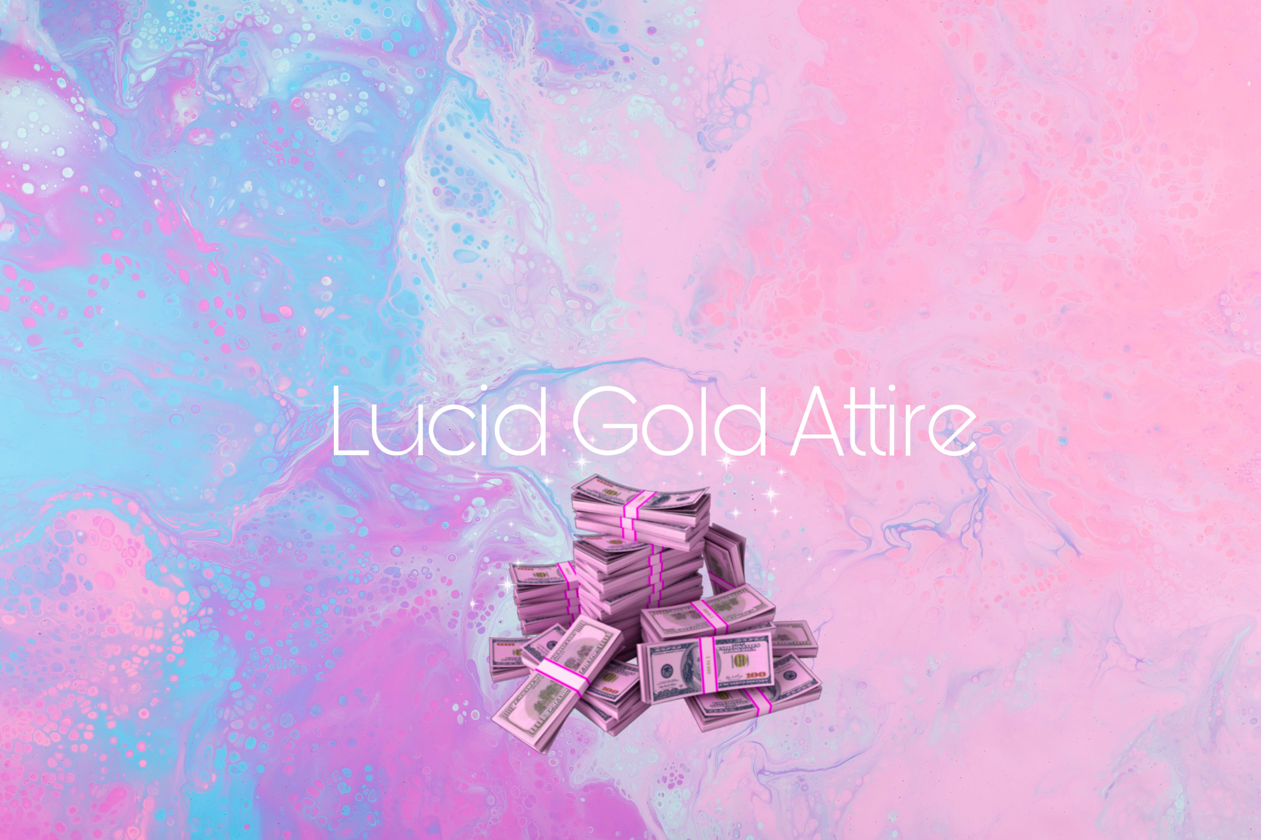 Lucid Gold Attire