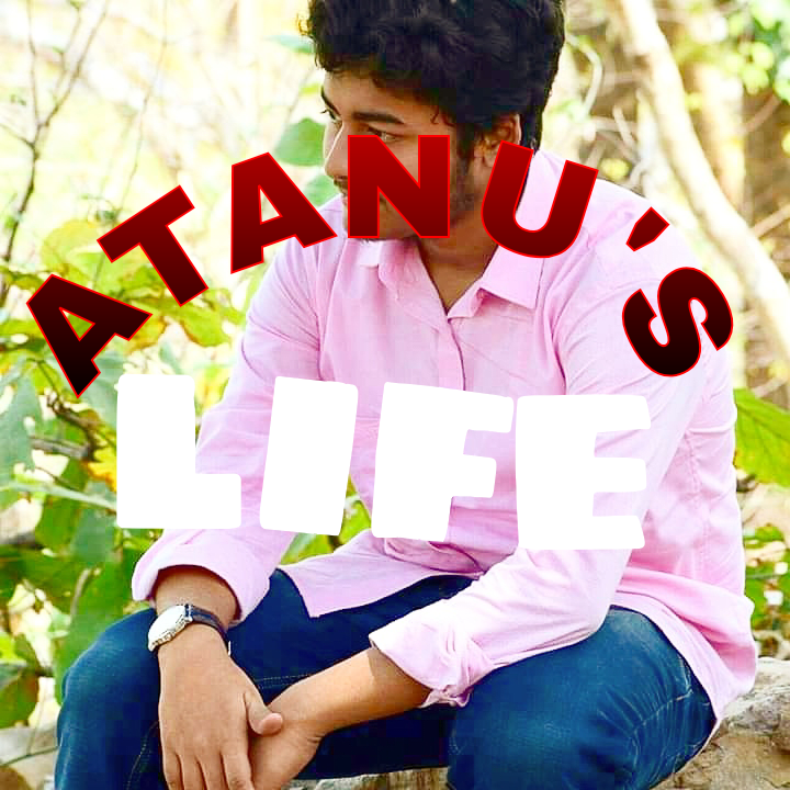 Atanu's Life