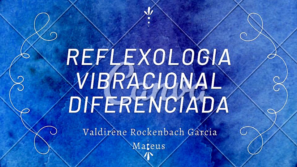 Reflexologia Vibracional Diferenciada
