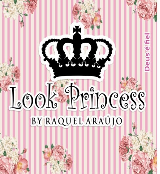 Look Princess By Racquel Araújo