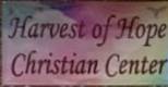 Harvest Of Hope Christian Center