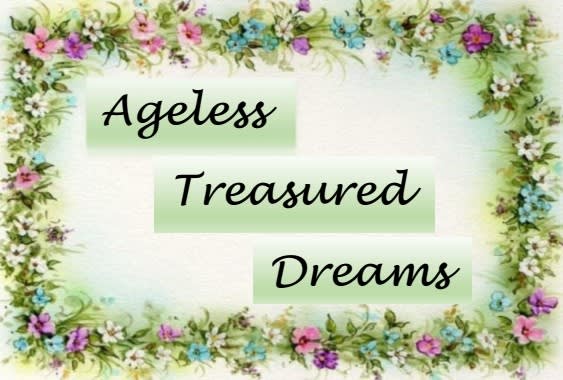 Ageless Treasured Dreams