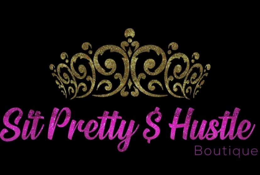 Sit Pretty 'n Hustle