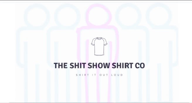 The Shit Show Shirt Co