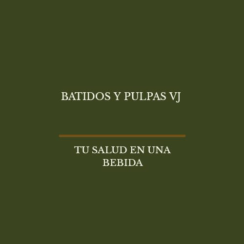 Batidos y Pulpas VJ