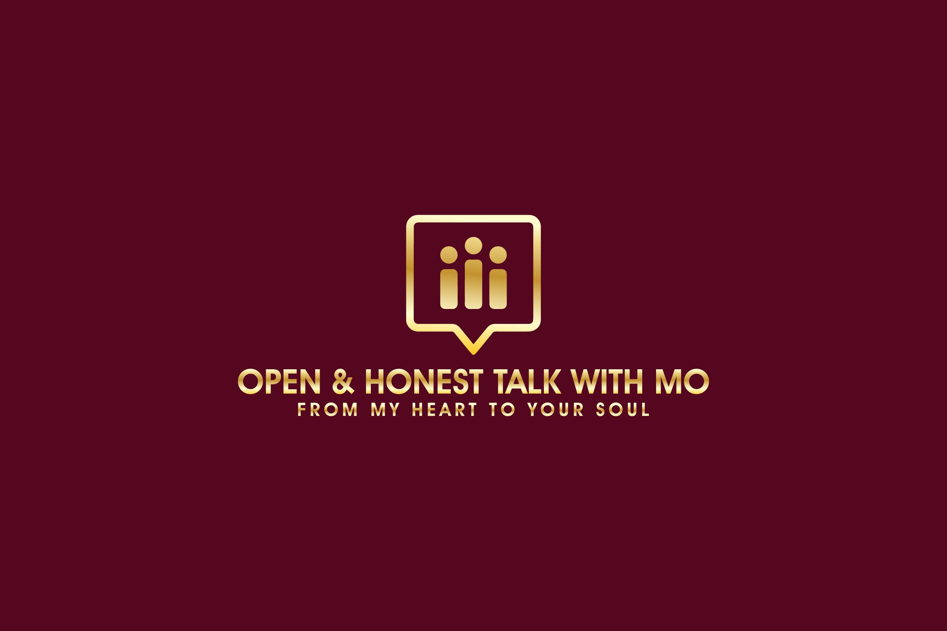 Open And Honest Talk With Mo