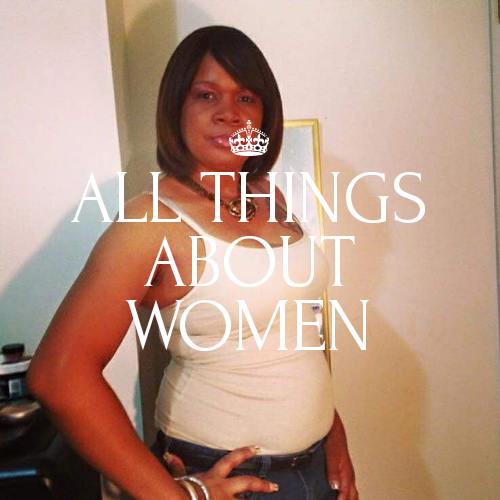 All Things About Women