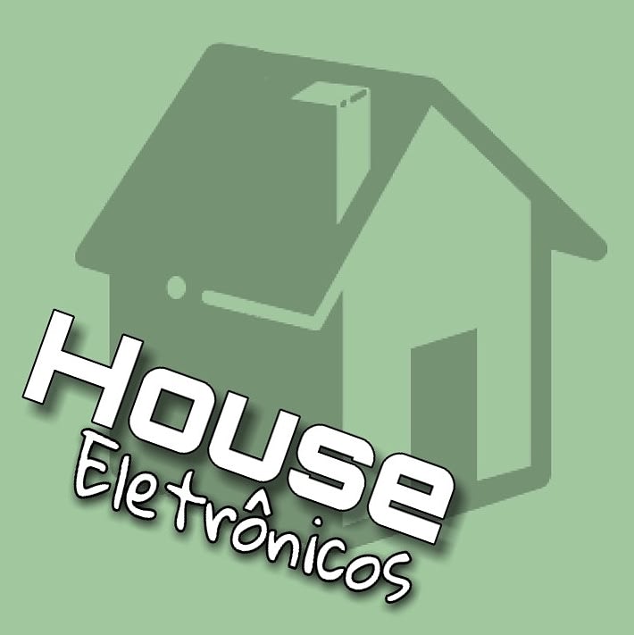 House Eletrônicos