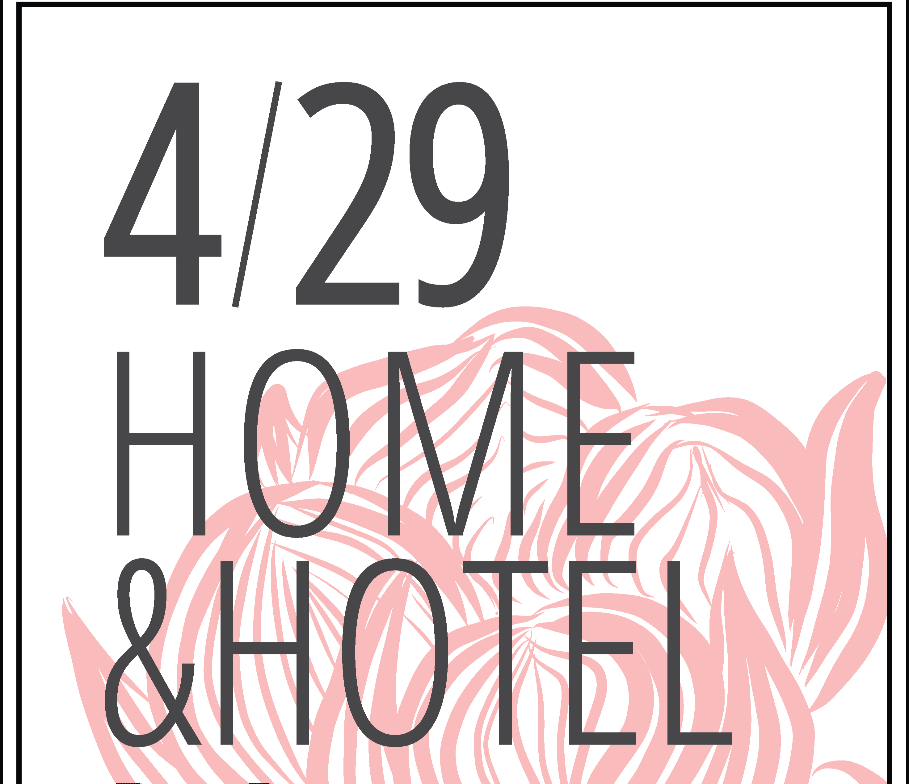 4/29 Home & Hotel