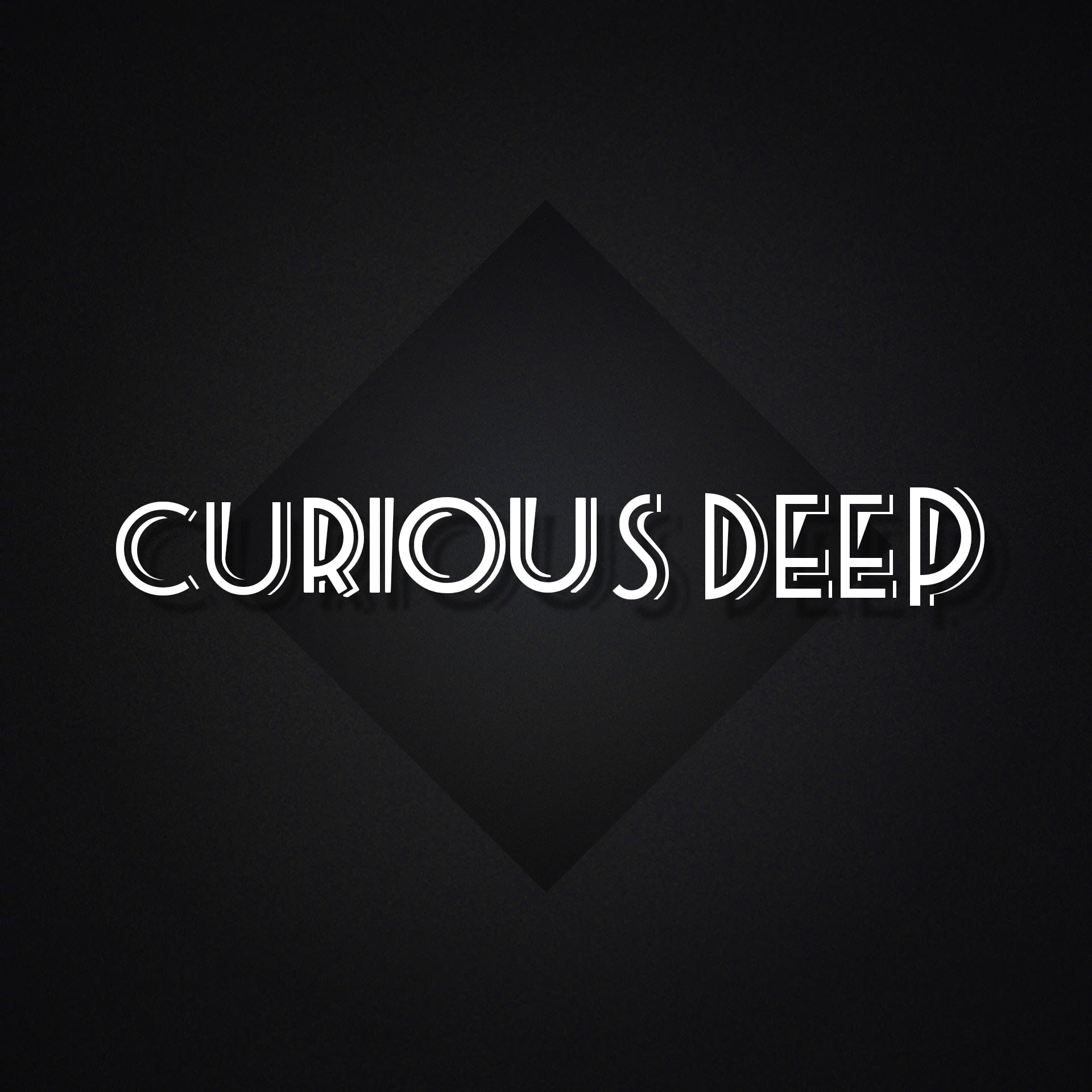 Curious Deep