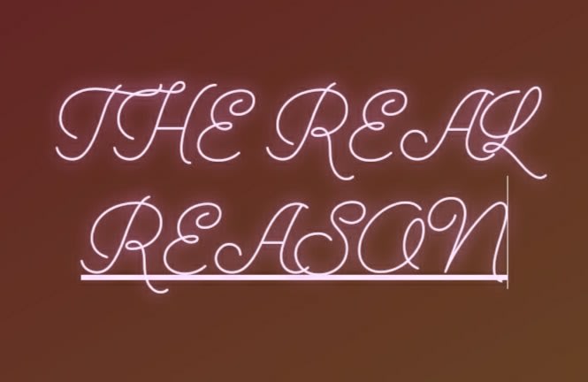 The Real Reason