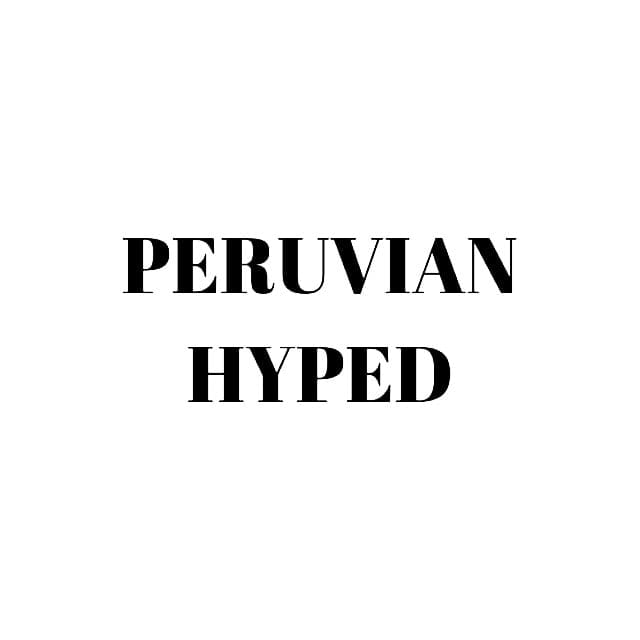Peruvian Hyped