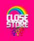 Close Store
