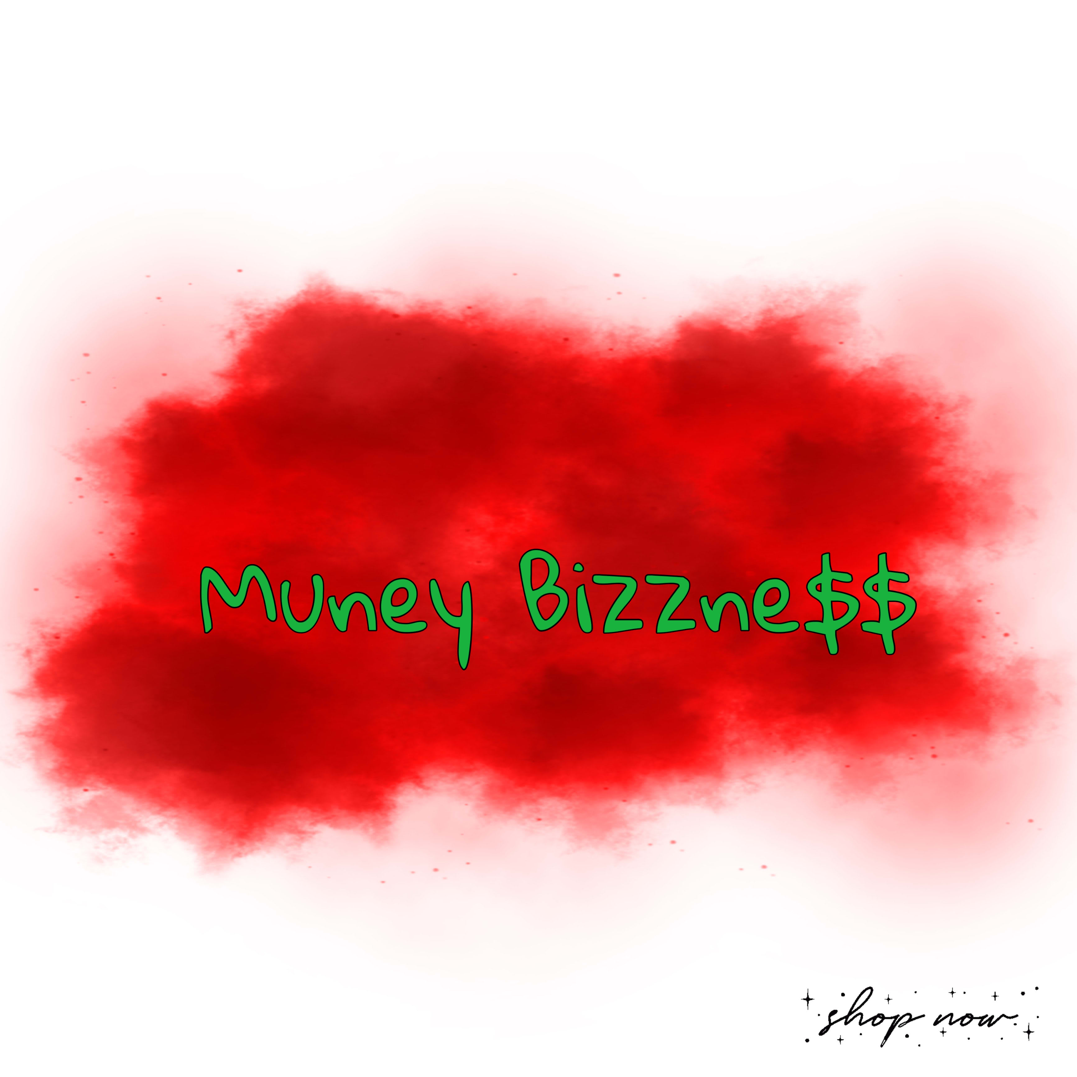 Muney Bizzness