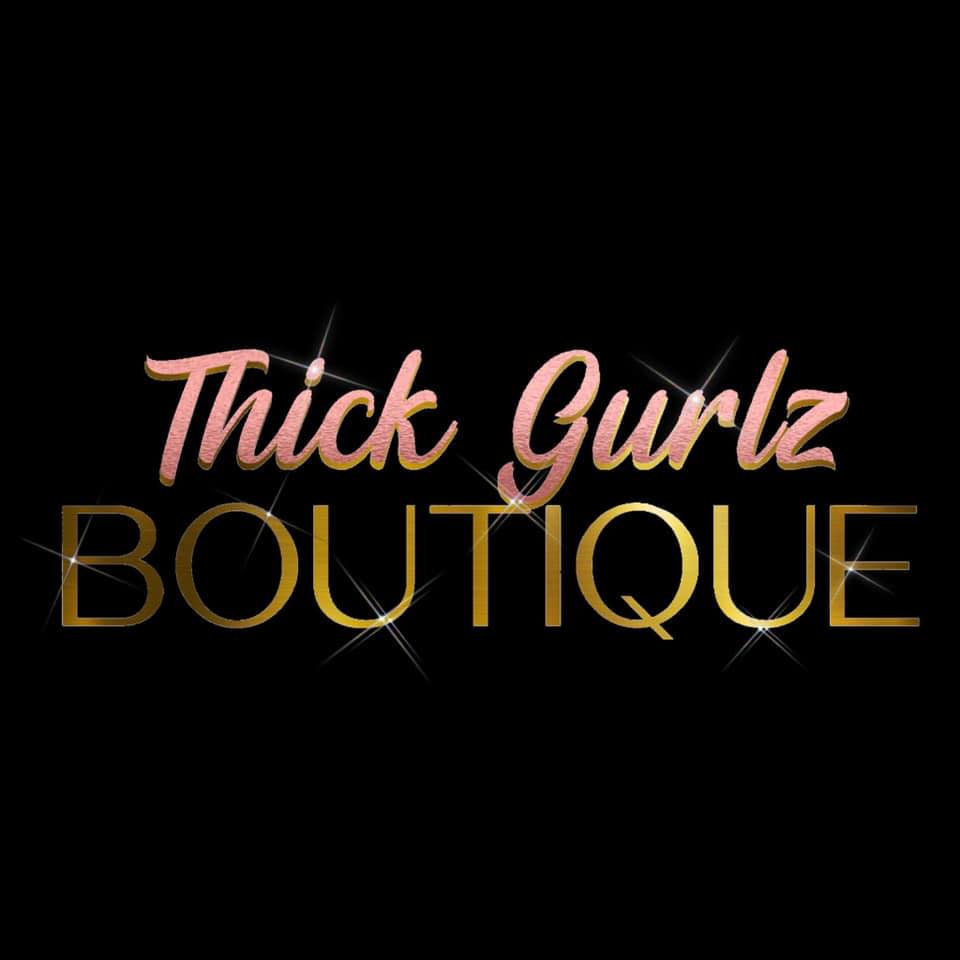 Thick Girlz Boutique