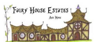 Fairy House Estates And More