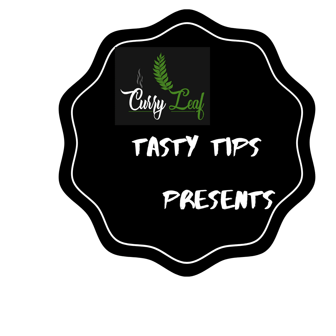 Curry Leaf Tasty Tips