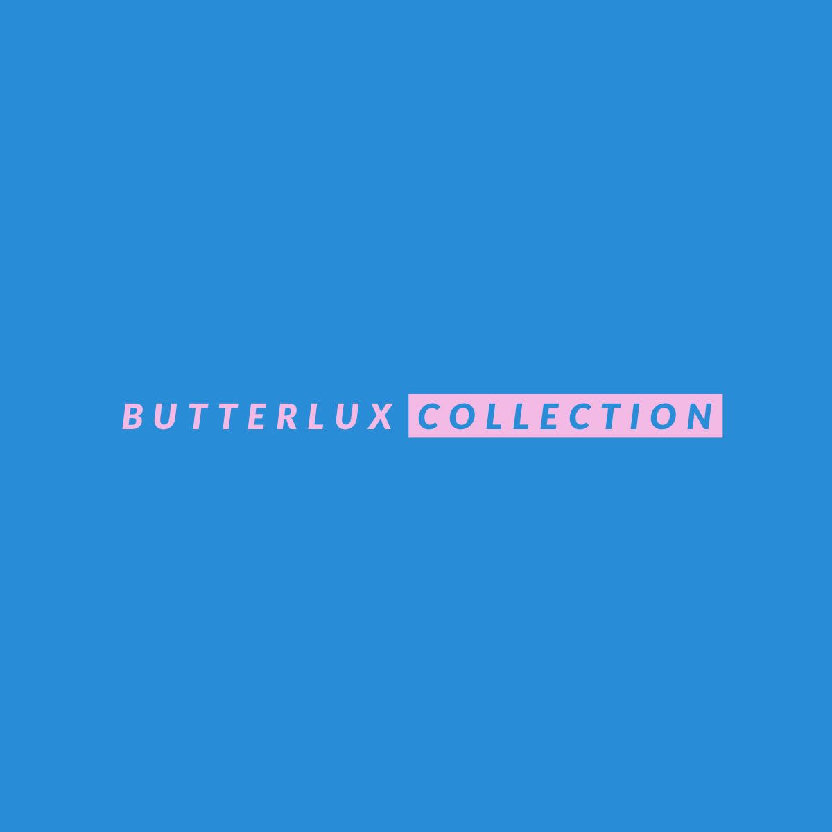 Butterlux Collection