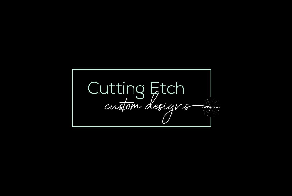 Cutting Etch Custom Designs