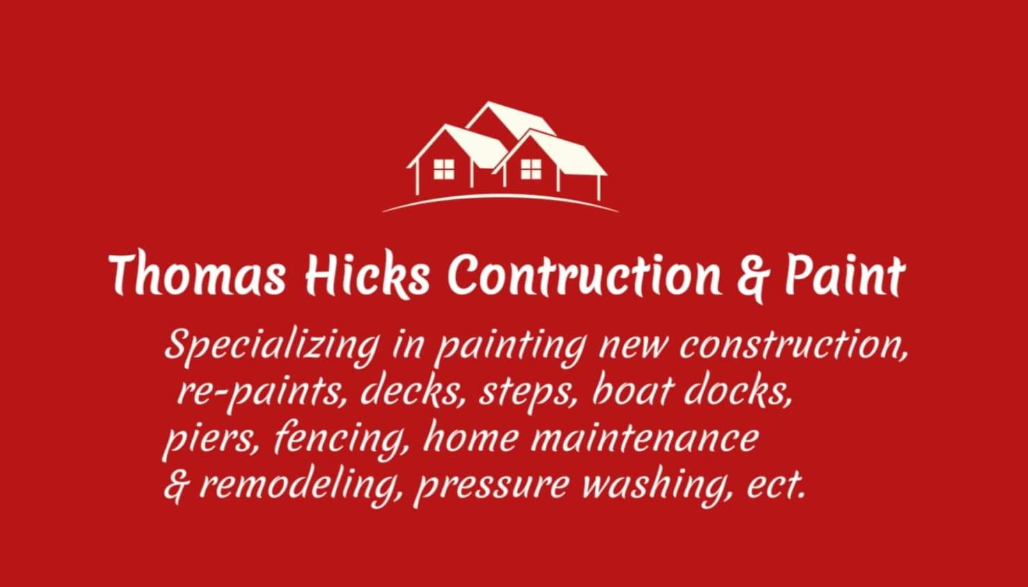 Thomas Hicks Construction and Painting