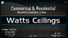 Watts Ceilings