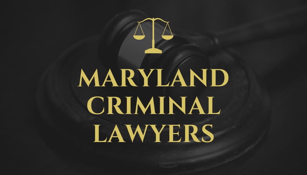 Maryland Criminal Lawyers