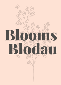Blooms Blodau