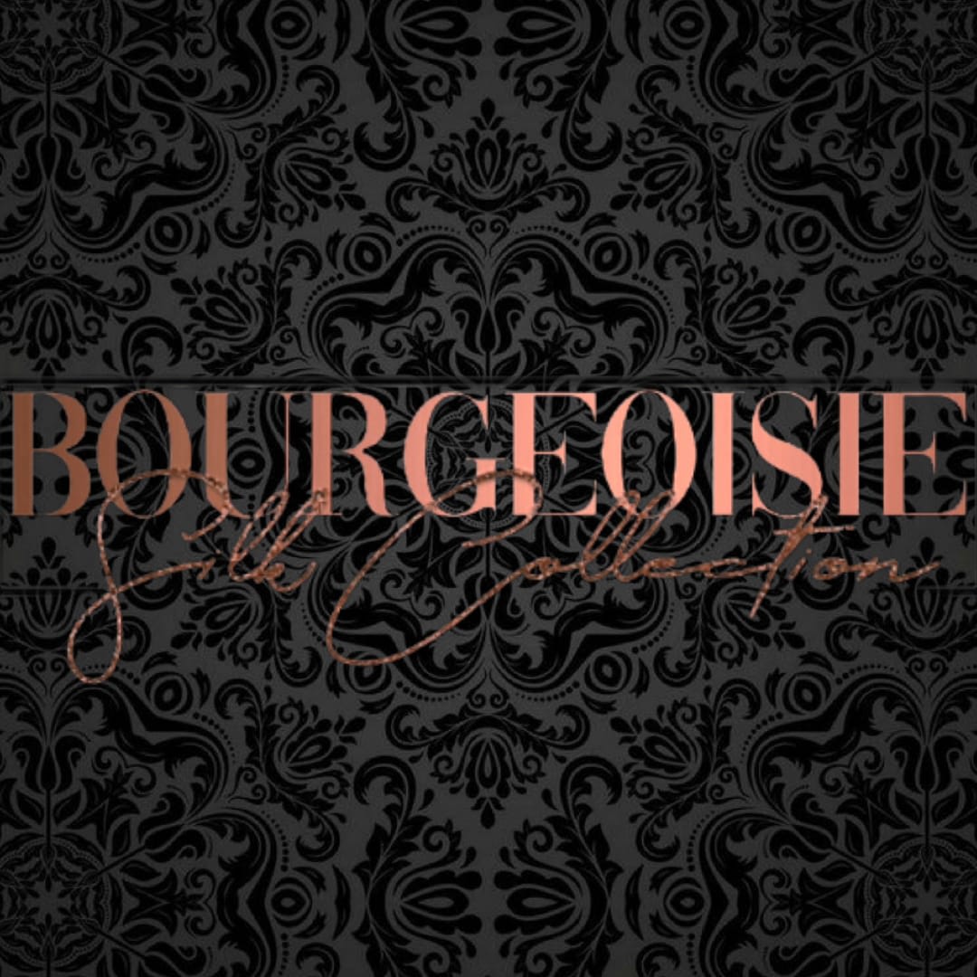 Bourgeoisie Silk Collection