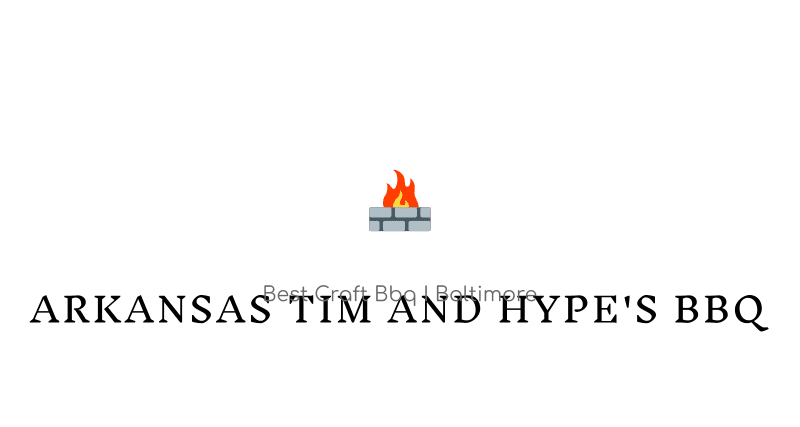 Arkansas Tim And Hypes BBQ