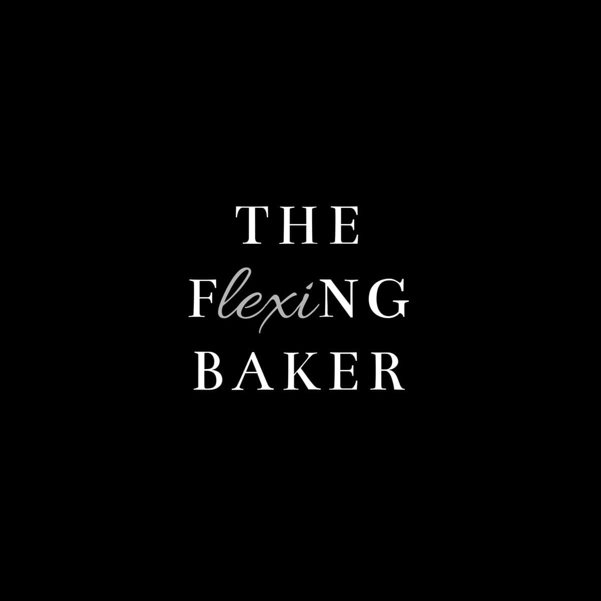 The Flexing Baker