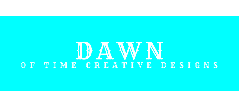 Dawn of Time Creative Designs