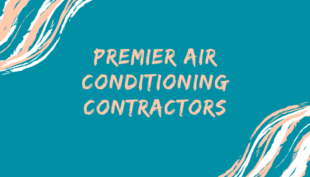 Premier Air Conditioning Contractors