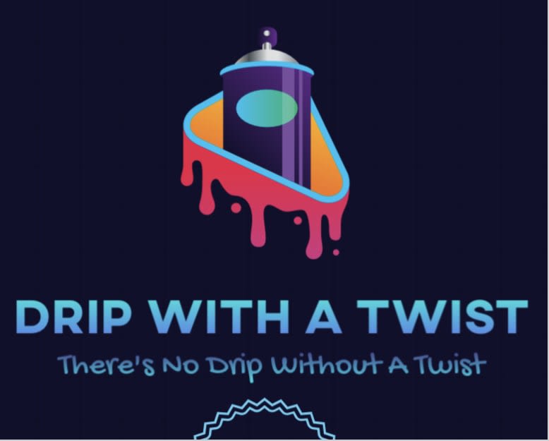 Drip With a Twist