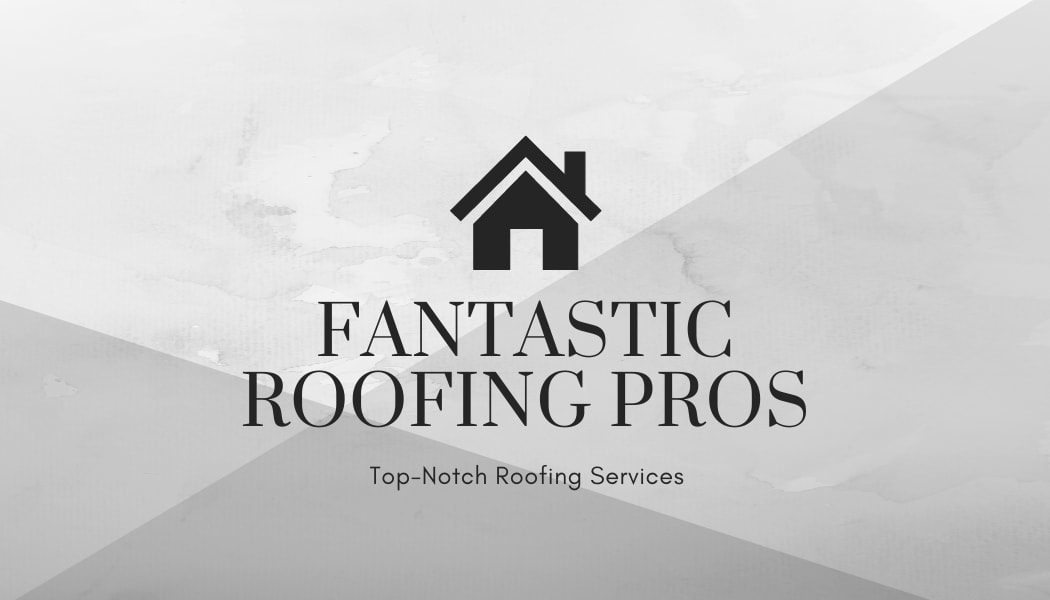 Fantastic Roofing Pros