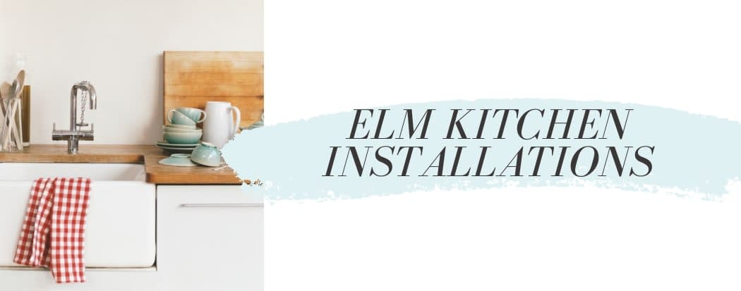 Elm Kitchen Installations