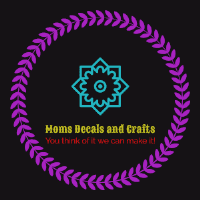 Moms Decals and Crafts