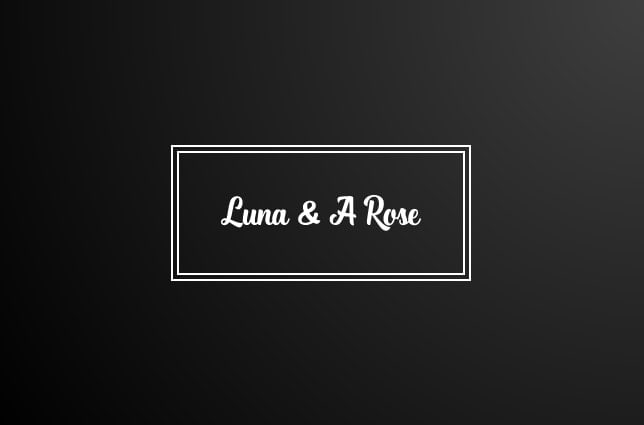 Luna and A Rose