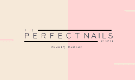 The Perfect Nails Cwb
