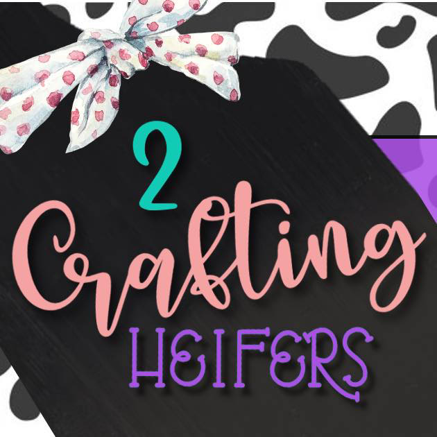 2 Crafting Heifers