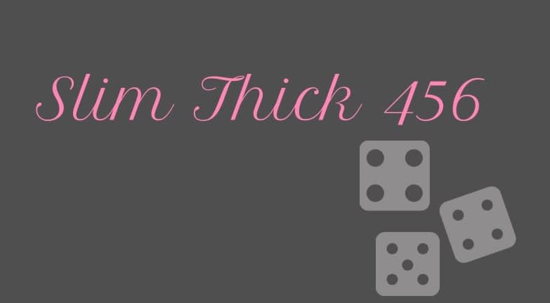 Slim Thick 456