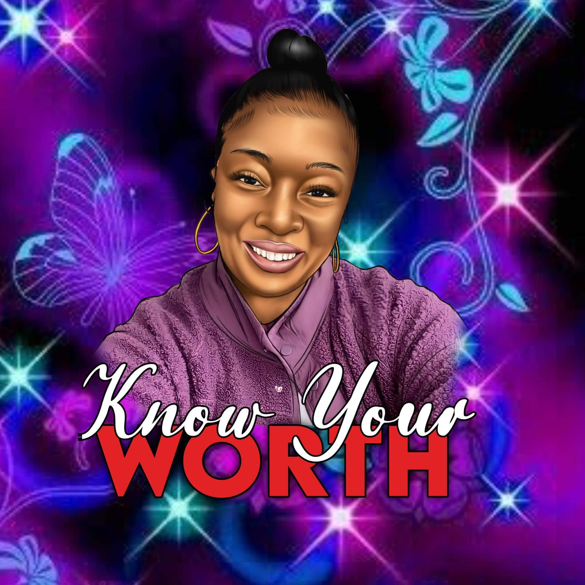 Know Your Worth