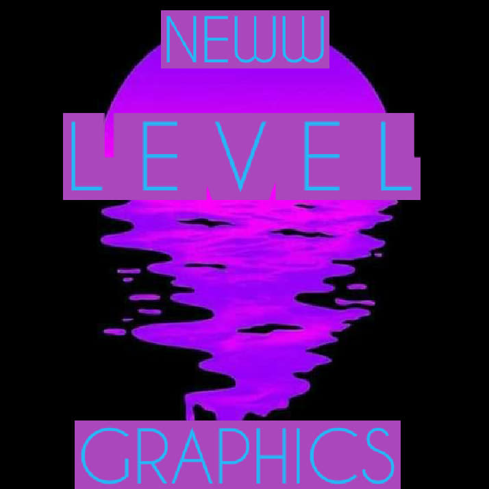Neww Level Graphics